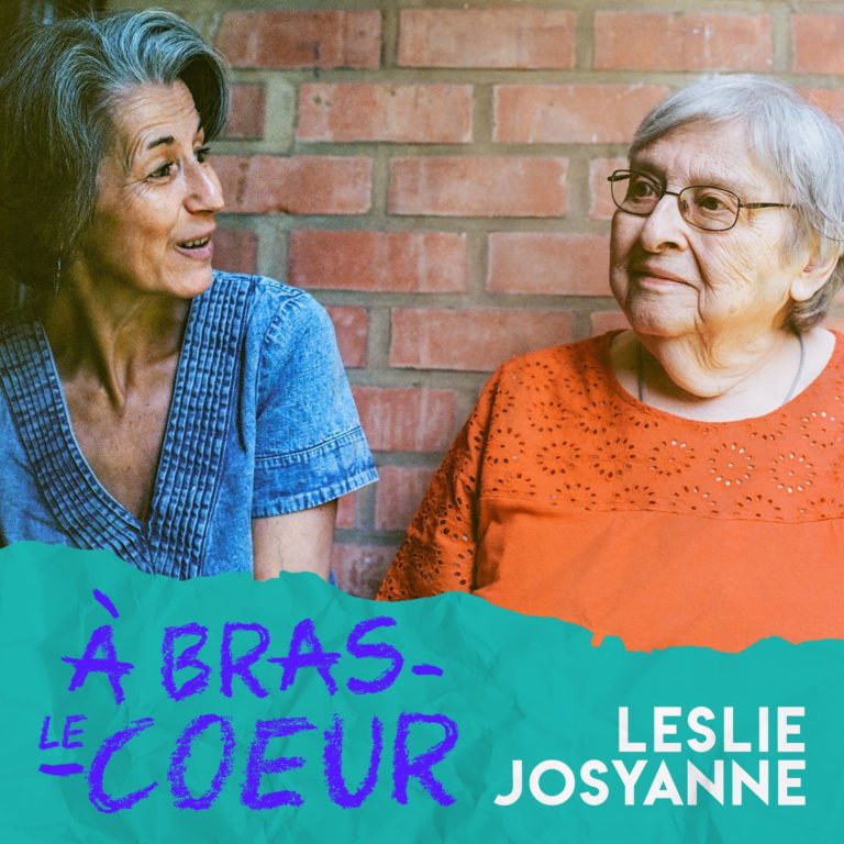 À bras le coeur (7/10) – Josyanne et Leslie