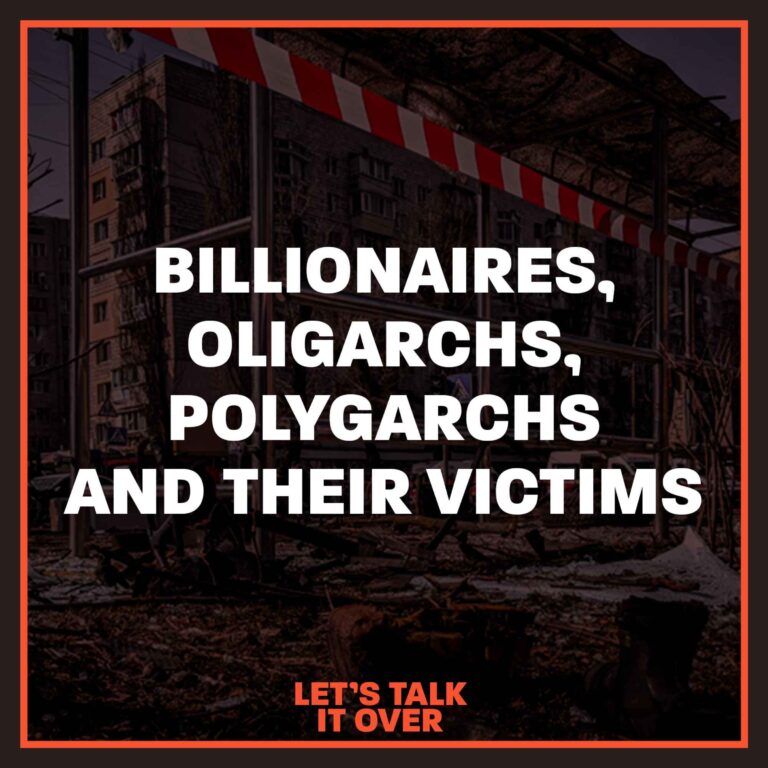 Billionaires, Oligarchs, Polygarchs and their victims